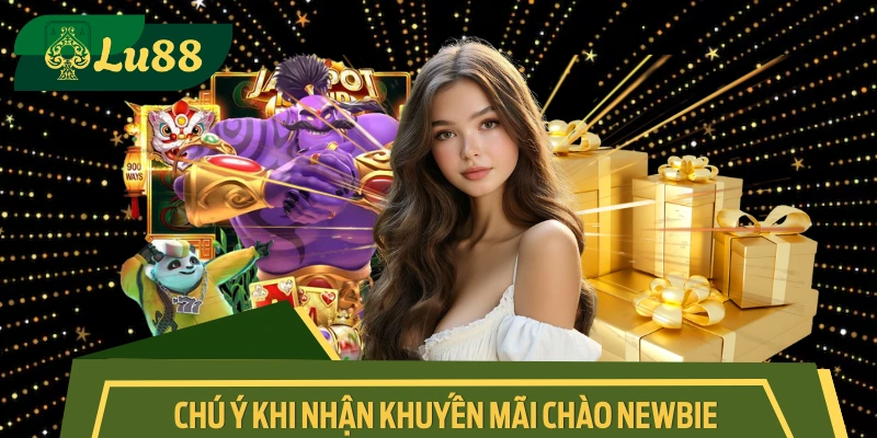 Tân binh lưu ý gì khi bản thân nhận khuyến mãi LU88 