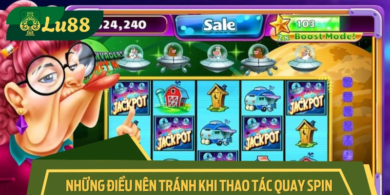 Cần tránh các lỗi gây ảnh hưởng tới kết quả trận quay 