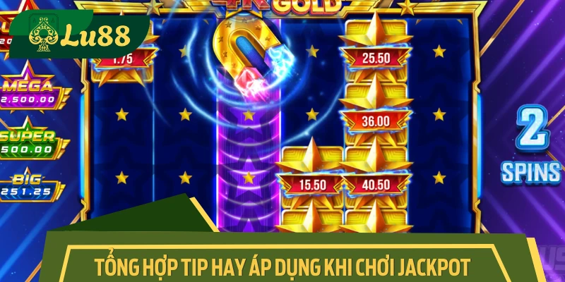 Tổng hợp loạt tip hay ăn tiền tỷ với nổ hũ 